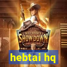 hebtai hq