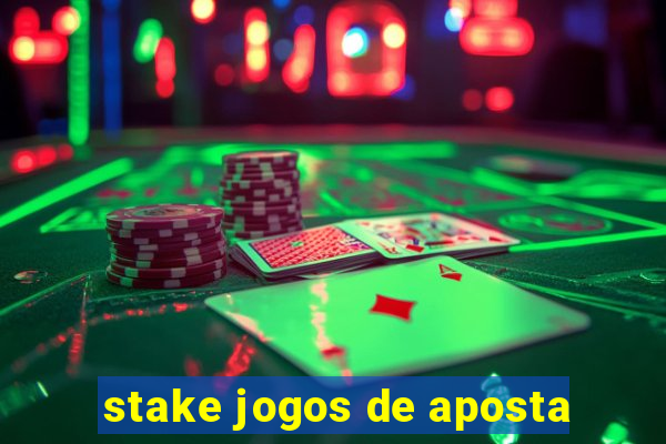 stake jogos de aposta