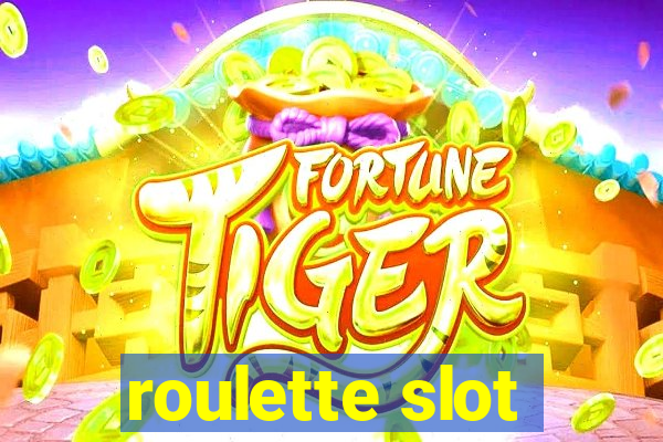 roulette slot