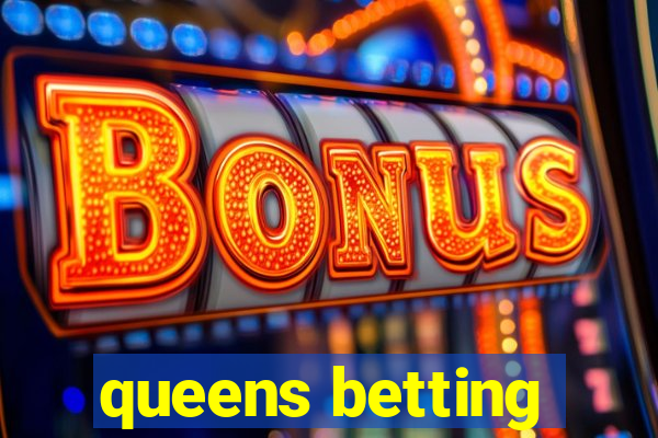 queens betting