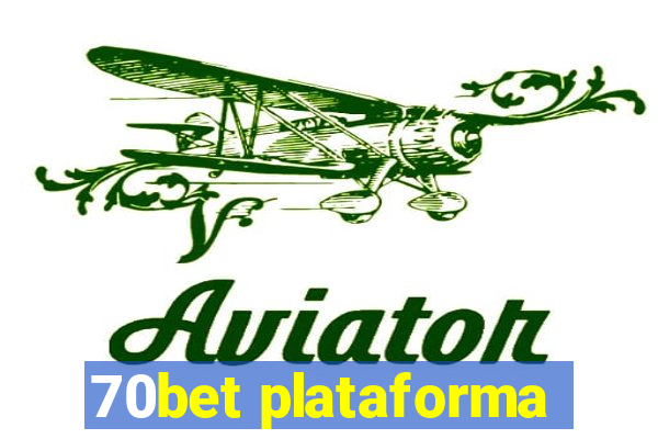 70bet plataforma