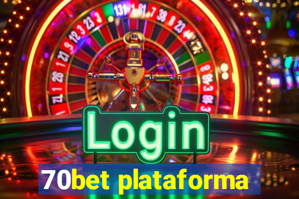 70bet plataforma