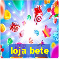 loja bete