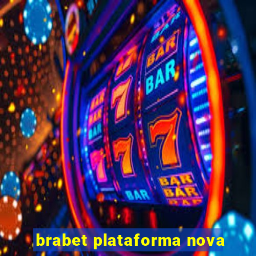 brabet plataforma nova