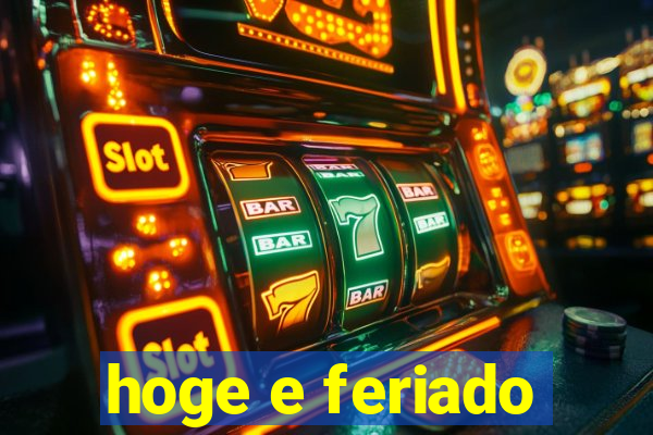 hoge e feriado