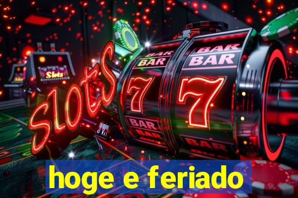 hoge e feriado