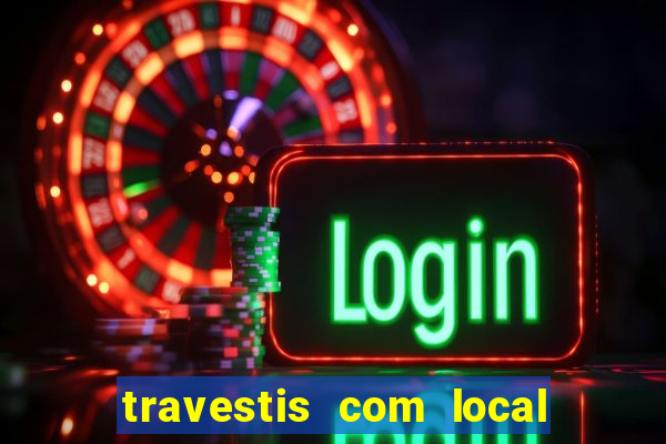 travestis com local em porto alegre