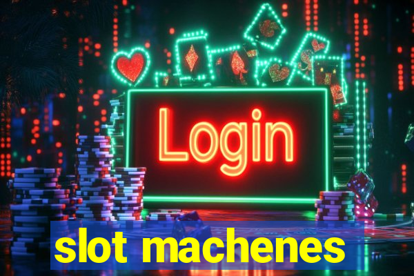 slot machenes