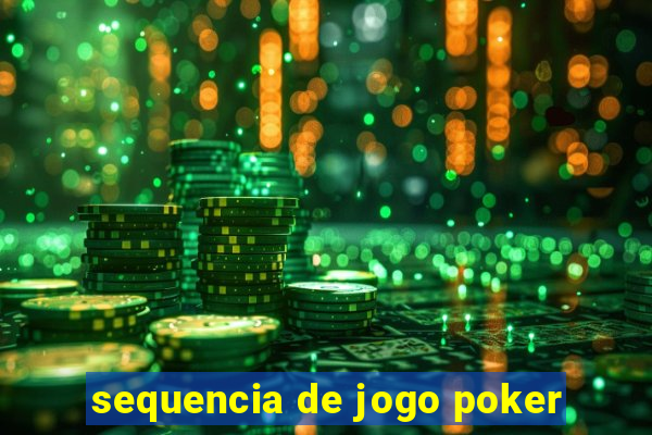 sequencia de jogo poker