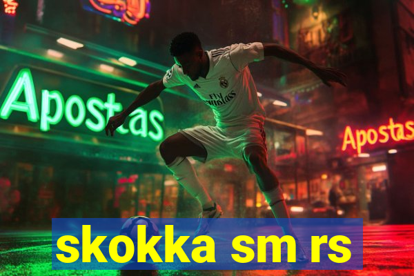 skokka sm rs