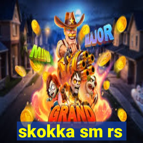 skokka sm rs