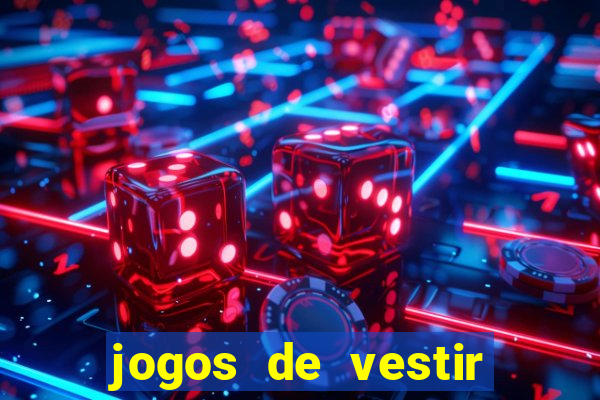 jogos de vestir click jogos