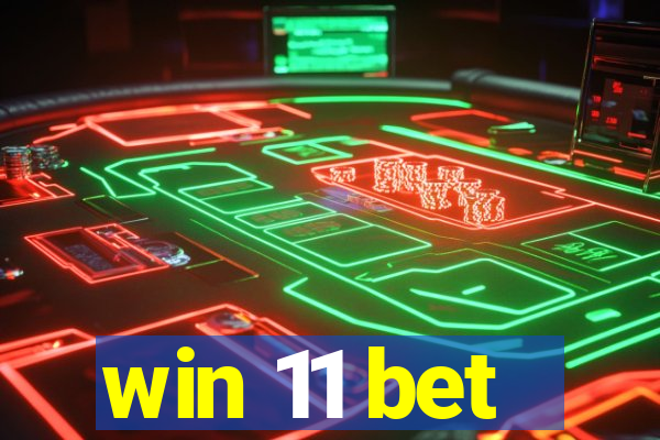 win 11 bet