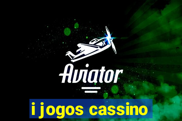 i jogos cassino