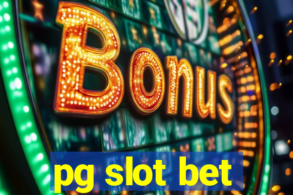 pg slot bet