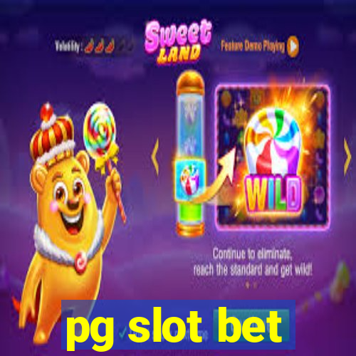 pg slot bet