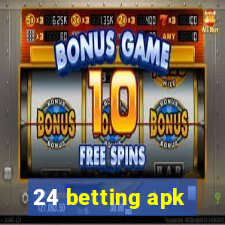 24 betting apk