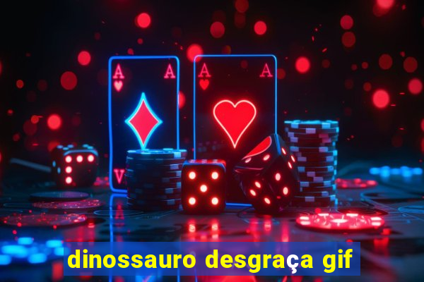 dinossauro desgraça gif