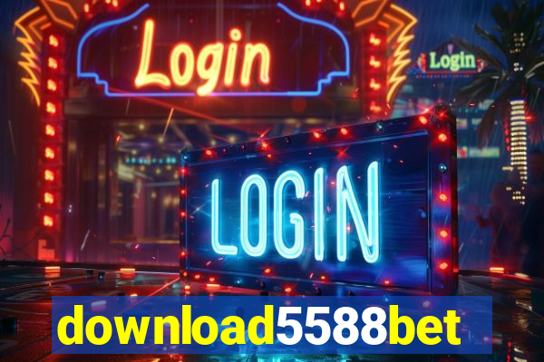 download5588bet