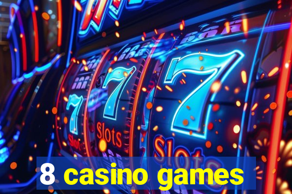 8 casino games