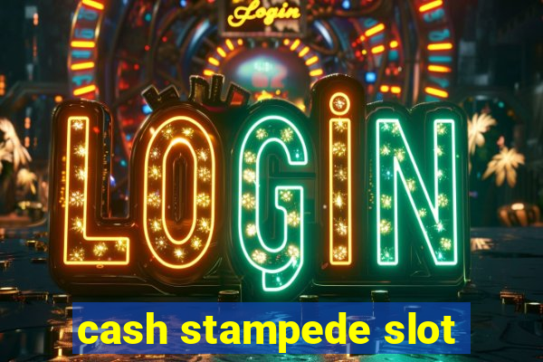 cash stampede slot