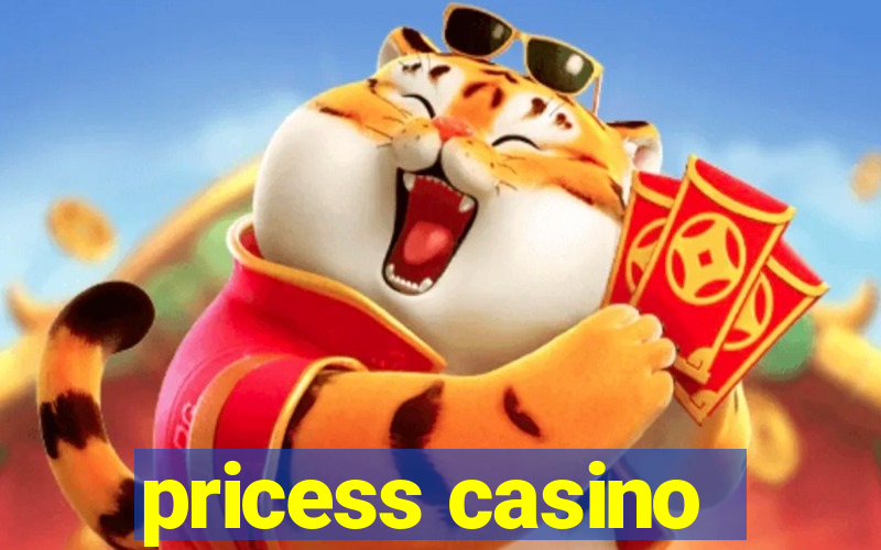 pricess casino