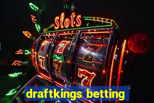 draftkings betting