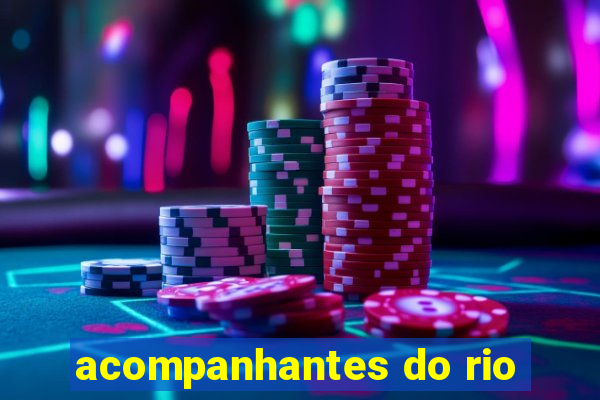 acompanhantes do rio