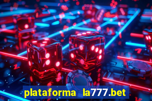 plataforma la777.bet é confiável