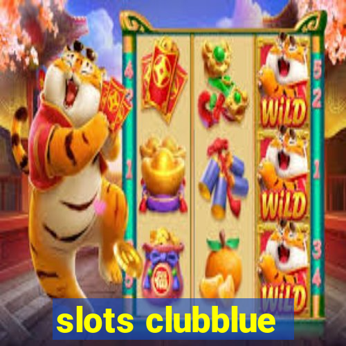 slots clubblue