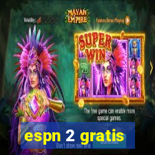 espn 2 gratis