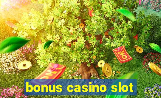 bonus casino slot