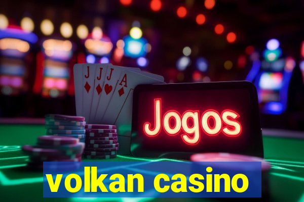 volkan casino