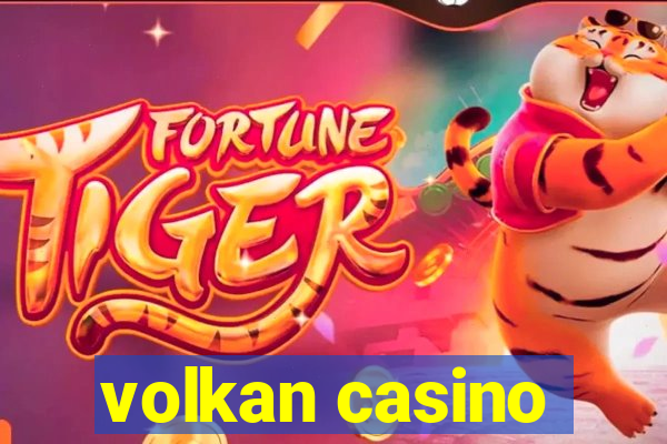 volkan casino