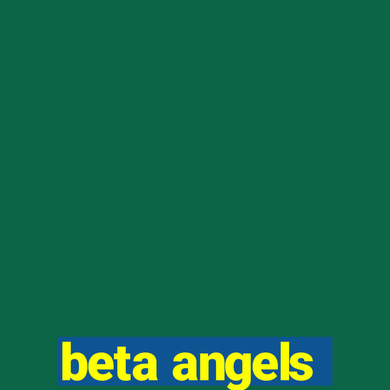 beta angels