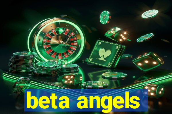 beta angels