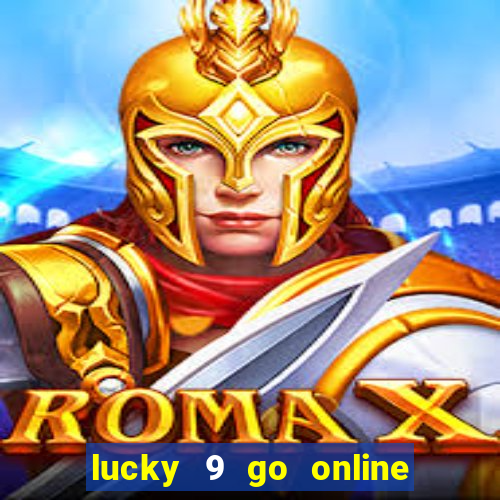 lucky 9 go online games gcash