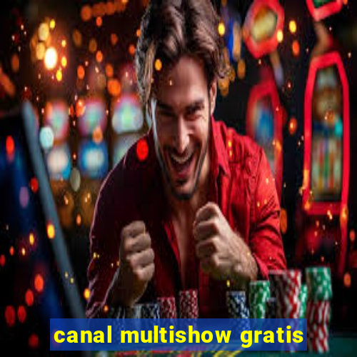 canal multishow gratis