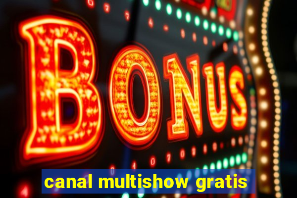 canal multishow gratis