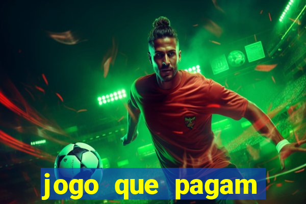 jogo que pagam para jogar