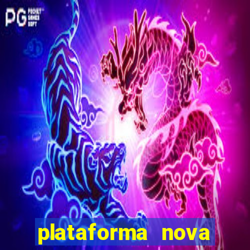 plataforma nova pagando fortune tiger baixar