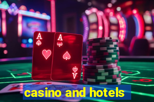 casino and hotels