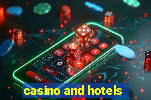 casino and hotels