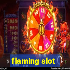 flaming slot