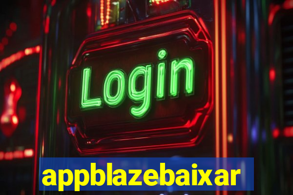 appblazebaixar