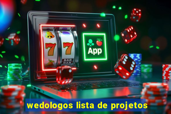 wedologos lista de projetos