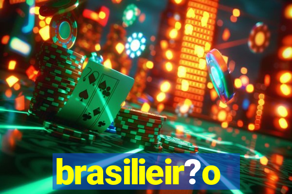 brasilieir?o