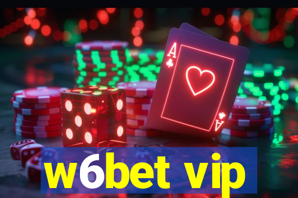 w6bet vip