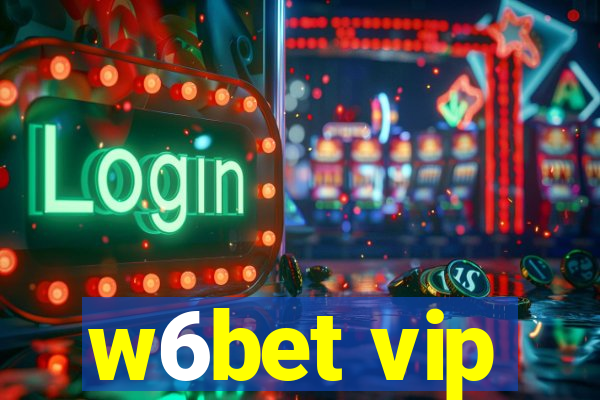 w6bet vip