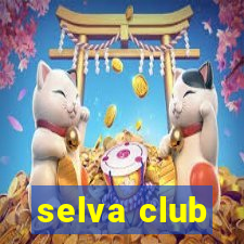 selva club